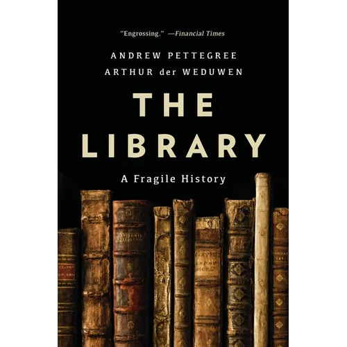 The Library: A Fragile History - Paperback