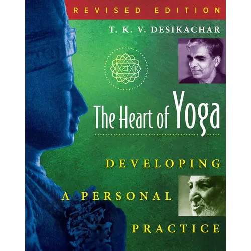 The Heart of Yoga: Developing a Personal Practice - Paperback