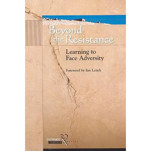 Beyond the Resistance: Learning to Face Adversity - Paperback