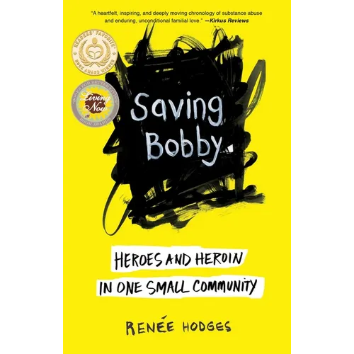 Saving Bobby: Heroes and Heroin in One Small Community - Paperback