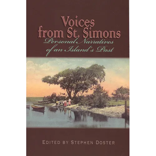 Voices from St. Simons: Personal Narratives of an Island's Past - Paperback