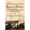 A Sanctuary for the Rights of Mankind: The Founding Fathers and the Temple of Liberty