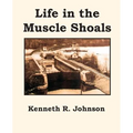 Life in the Muscle Shoals