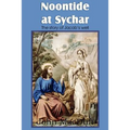 Noontide at Sychar, a New Testament Chapter in Providence and Grace - Paperback