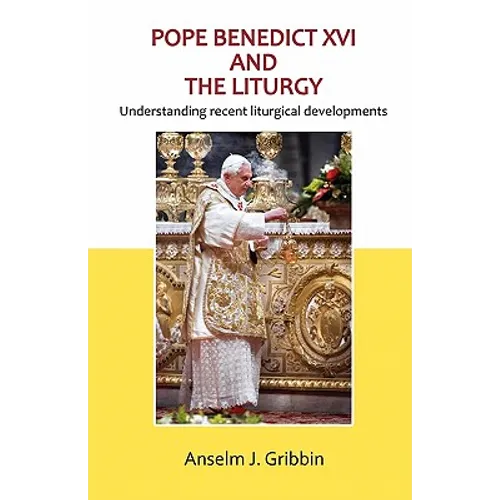Pope Benedict XVI and the Liturgy - Paperback
