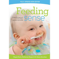 Feeding sense: A sensible approach to your baby's nutrition and health - Paperback