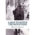 A Man to Match the Mountains: 70 Years of Trapping