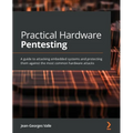Practical Hardware Pentesting: A guide to attacking embedded systems and protecting them against the most common hardware attacks - Paperback