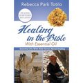 Healing In The Bible With Essential Oil - Paperback