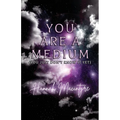 You Are a Medium (You Just Don't Know It Yet) - Paperback