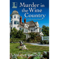 Murder in the Wine Country: A California B&b Cozy Mystery - Paperback