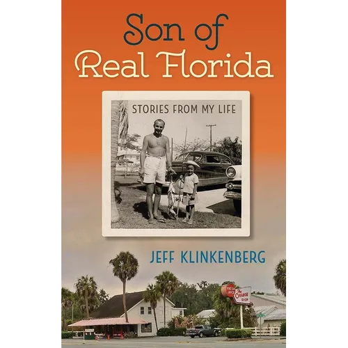 Son of Real Florida: Stories from My Life