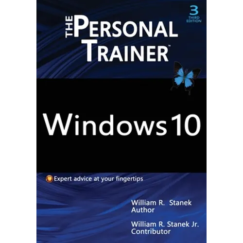 Windows 10: The Personal Trainer, 3rd Edition: Your personalized guide to Windows 10 - Paperback
