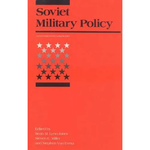 Soviet Military Policy: An International Security Reader