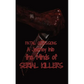Fatal Obsessions: A Journey into the Minds of Serial Killers - Paperback