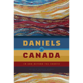 Daniels V. Canada: In and Beyond the Courts - Paperback