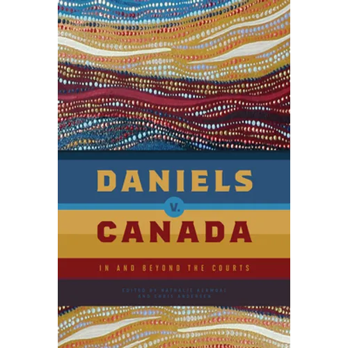 Daniels V. Canada: In and Beyond the Courts - Paperback