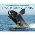 Disappearing Giants: The North Atlantic Right Whale - Paperback