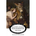Beautiful Stories from Shakespeare (B&W) - Paperback