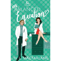 The Unbalanced Equation: An enemies-to-lovers romantic comedy - Paperback