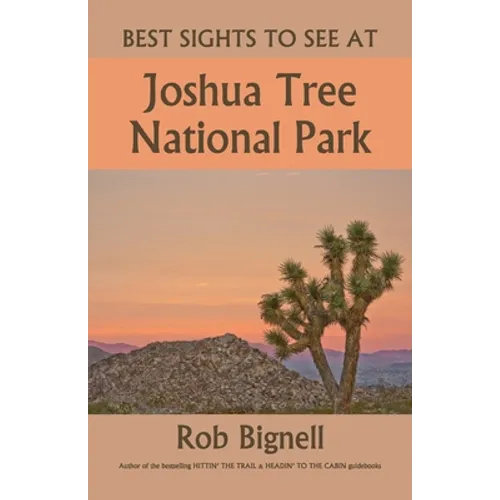 Best Sights to See at Joshua Tree National Park