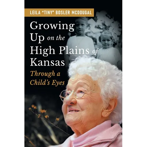 Growing Up on the High Plains of Kansas: Through a Child's Eyes
