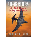 Warriors at 500 Knots: Duty and Pain