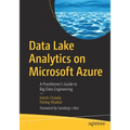 Data Lake Analytics on Microsoft Azure: A Practitioner's Guide to Big Data Engineering - Paperback
