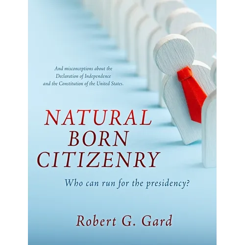 Natural Born Citizenry: Who can run for the presidency?