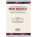 New Mexico: A Guide To The Colorful State