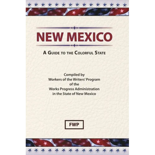 New Mexico: A Guide To The Colorful State