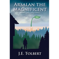 Arsalan the Magnificent - Paperback