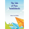 The Tale of Pony Twinkleheels - Paperback