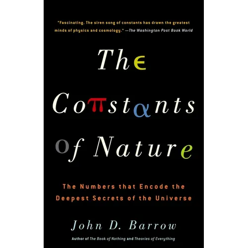 The Constants of Nature: The Numbers That Encode the Deepest Secrets of the Universe - Paperback