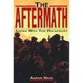 The Aftermath: Living with the Holocaust