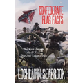 Confederate Flag Facts: What Every American Should Know About Dixie's Southern Cross - Paperback