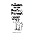 The Parable of the Perfect Parent - Paperback