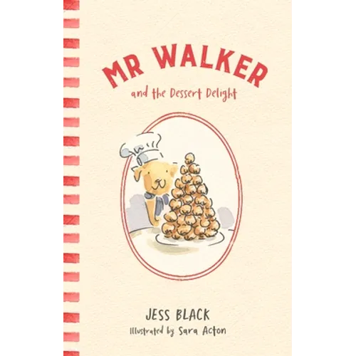 MR Walker and the Dessert Delight - Hardcover