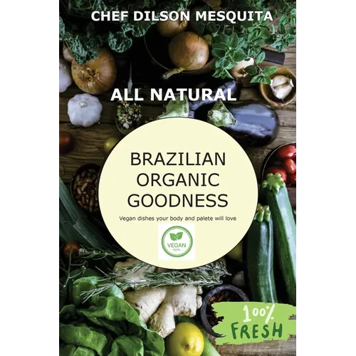 Brazilian Organic Goodness - Vegan - Hardcover