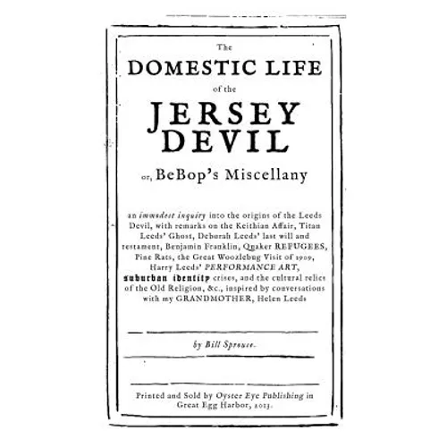 The Domestic Life of the Jersey Devil: or, BeBop's Miscellany