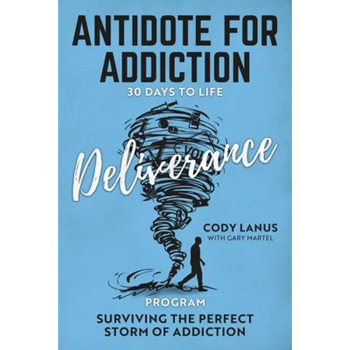 ANTIDOTE FOR ADDICTION 30 Days To Life Deliverance Program - Paperback