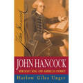 John Hancock: Merchant King and American Patriot - Paperback