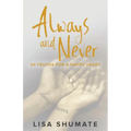 Always and Never: 20 Truths for a Happy Heart - Paperback