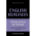 Theme-based dictionary British English-Romanian - 9000 words - Paperback