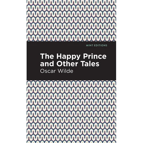 The Happy Prince, and Other Tales - Paperback