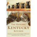 The Historic Kentucky Kitchen: Traditional Recipes for Today's Cook