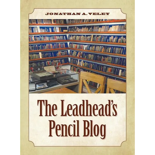 The Leadhead's Pencil Blog - Hardcover