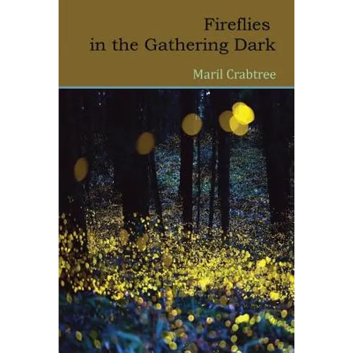 Fireflies in the Gathering Dark - Paperback