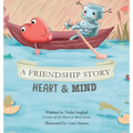 A Friendship Story: Heart & Mind - Hardcover