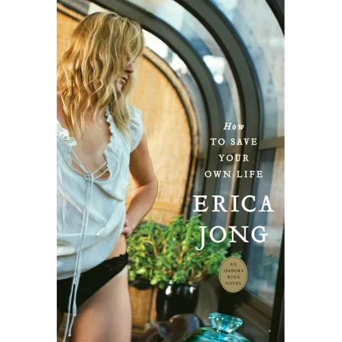 How to Save Your Own Life: An Isadora Wing Novel - Paperback